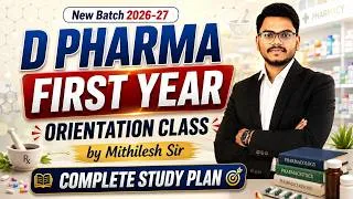 Thumbnail: 🎯 D.Pharm 1st Year New Batch 2026-27 | Orientation Class | Complete Study Plan | By-Mithilesh Sir