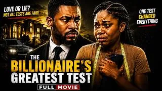 Thumbnail: One Test Changed Everything... | THE BILLIONAIRE'S GREATEST TEST | Full Movie