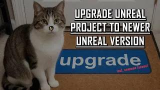 Thumbnail: UE5 Tips & Tricks - Upgrade Unreal Project To Newer Version (including common issues)