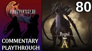 Thumbnail: [Playthrough] Final Fantasy XVI | Part 80 | Whipped into Shape (Hunting Session  Part 3: A Ranks)