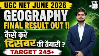 Thumbnail: UGC NET June 2026 Geography Final Result Out! 🔥 How to Prepare for Dec 2026? Target 245+