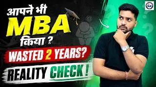 Thumbnail: MBA Reality Check 😳 | Kya MBA Karna Wasted 2 Years Hai? Truth No One Tells You!