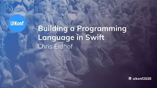 Thumbnail: UIKonf 2020 - Chris Eidhof - Building a Programming Language in Swift