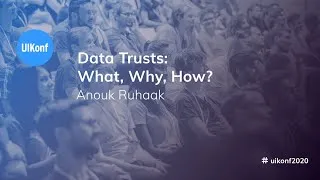 Thumbnail: UIKonf 2020 - Anouk Ruhaak - Data Trusts: What, Why, How?