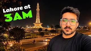 Thumbnail: Lahore at 3am | Night Life At Lahore | Safest City?
