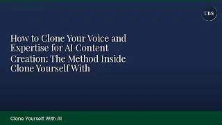 Thumbnail: How to Clone Your Voice and Expertise for AI Content Creation: The Method Inside Clone Yourself With