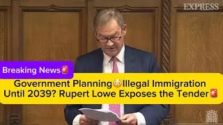 Thumbnail: Government Planning😳Illegal Immigration Until 2039? Rupert Lowe Exposes the Tender🚨