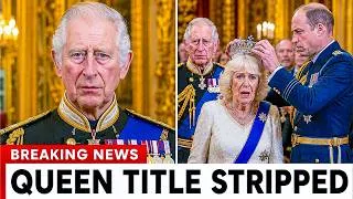Thumbnail: 1 MIN AGO: Charles STRIPS Camilla Of Queen Rights After Palace Revolt Led By William