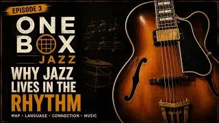 Thumbnail: Why Jazz Lives in the Rhythm – Episode 3 – One Box Jazz