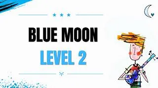 Thumbnail: Blue Moon 🌙  Level 2