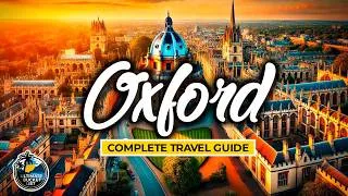 Thumbnail: Oxford England - Your Complete City Travel Guide - Best Attractions, Walking Tour, History & More