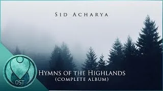 Thumbnail: Hymns of the Highlands by Sid Acharya - Orchestral Fantasy Music (Full Album)