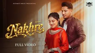 Thumbnail: NAKHRE (Official Music Video) - Astar Dhaliwal | Gur Dhillion Music | Ultimate Music Production