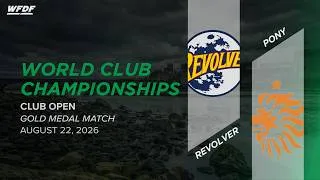 Thumbnail: Revolver vs. PoNY | Open Final | 2026 World Ultimate Club Championships