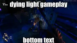 Thumbnail: Dying Light games be like:
