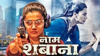 Thumbnail: नाम शबाना - Naam Shabana | Taapsee Pannu, Akshay Kumar | Cllassic Thriller Drama