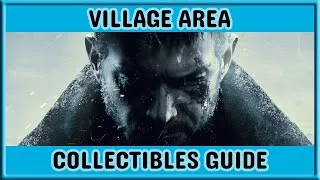Thumbnail: Village Area Collectibles - Resident Evil Village