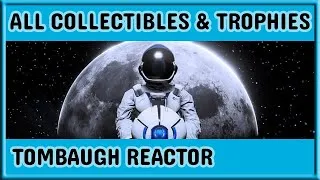Thumbnail: Deliver Us The Moon Platinum Walkthrough: Tombaugh Reactor Collectibles and Trophies
