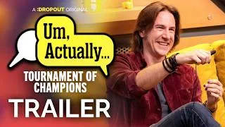 Thumbnail: Um, Actually Tournament of Champions Trailer