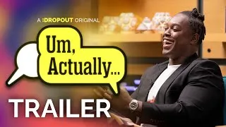 Thumbnail: Um, Actually Season 11 Trailer [Dropout Exclusive Series]