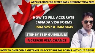Thumbnail: HOW TO FILL CANADA VISITOR VISA  IMM 5257 & IMM 5645  FORMS ACCURATELY !! IMPORTANT POINTS !! GC KEY