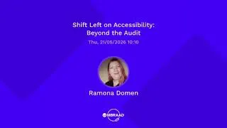 Thumbnail: UMBRAAD 2026 | Shift Left on Accessibility: Beyond the Audit - Ramona Domen