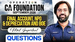 Thumbnail: Final Account, NPO & Depreciation and BOE | Important Questions | CA Rakesh Kalra