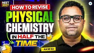 Thumbnail: NEET 2027 : Physical Chemistry Revision Made EASY! Revise in Half the Time | AKM Sir