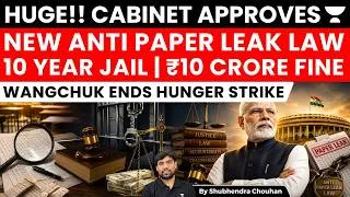 Thumbnail: Cabinet Approves Anti Paper Leak Law | 10-Year Jail, ₹10 Crore Fine | Wangchuk Ends Hunger Strike