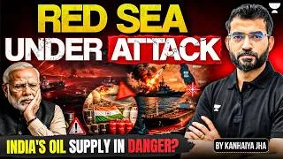 Thumbnail: Houthi Attack Pushes Oil Towards $100 | Red Sea Crisis & India's Energy Security Explained