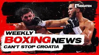 Thumbnail: Weekly Boxing News: Can't Stop Croatia