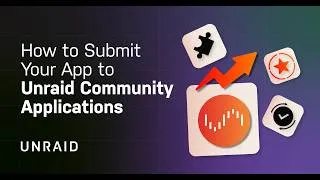 Thumbnail: How to Submit Your App to Unraid Community Applications