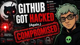 Thumbnail: GitHub Got Hacked. Again. | Supply Chain Madness #Ep31