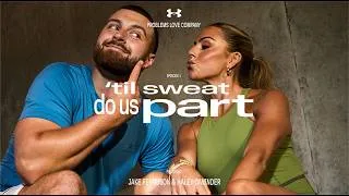 Thumbnail: 'Til Sweat Do Us Part – Jake Ferguson & Haley Cavinder | Under Armour