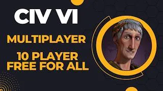 Thumbnail: (Old Rome Game Discussing Civ 7) Civilization VI Multiplayer Ranked 10 Player Free for All