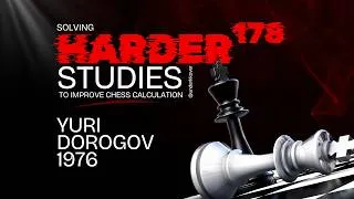 Thumbnail: Study 178 - Yuri Dorogov, 1976 | Solving Harder Studies