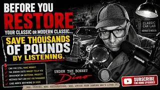 Thumbnail: Before You Restore Your Classic or Modern Classic... Watch This! | Save Thousands of Pounds