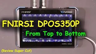 Thumbnail: Uni-Byte 0333 - FNIRSI DPOS350P From Top to BOTTOM.