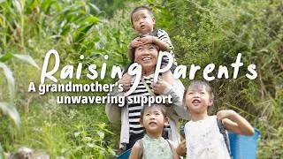 Thumbnail: Raising Parents: A grandmother's unwavering support in China | UNICEF