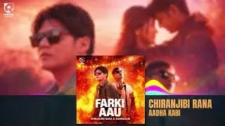 Thumbnail: Farki aau - Chiranjibi Rana ft. Aadha Kabi (Gopal Malla) | Official Audio
