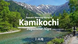 Thumbnail: Japan’s Unreal Nature | Peaceful Morning Walk in Kamikochi, Nagano | JAPAN TRAVEL VLOG