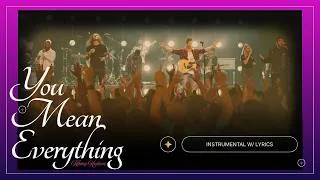 Thumbnail: You Mean Everything - Tiffany Hudson | Official Instrumental Lyric Video