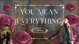 Thumbnail: You Mean Everything - Tiffany Hudson | Official Lyric Video