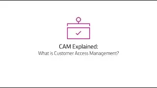 Thumbnail: CAM Explained: What is Customer Access Management?