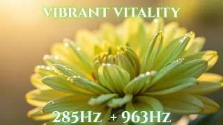Thumbnail: ☀️ 285Hz + 963Hz – Cellular Repair & Spiritual Vitality | Uplifting Music for Your Day 🧬✨