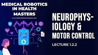 Thumbnail: Lecture 1.2.2 | Neurophysiology & Motor Control | Masters in Medical Robotics