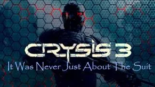 Thumbnail: Crysis 3 Soundtrack: It Was Never Just About The Suit