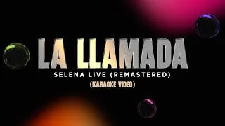 Thumbnail: Selena - La Llamada  - Live Remastered 2026 (Karaoke Video)