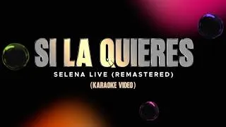 Thumbnail: Selena - Si La Quieres - Live Remastered 2026 (Karaoke Video)