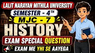 Thumbnail: 🔥LNMU B.A 4th Semester History MJC-7 I Top VVI Important Questions I Final Exam Session 2024-28.
